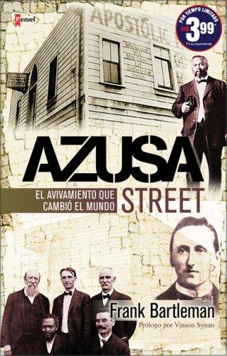 Azuza Street: El avivamiento que cambió al mundo (Spanish Edition) cover