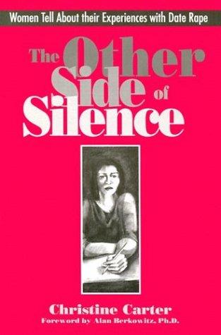 The Other Side of Silence: Women Tell About Their Experiences With Date Rape cover