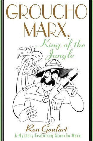 Groucho Marx, King of the Jungle: A Mystery Featuring Groucho Marx cover