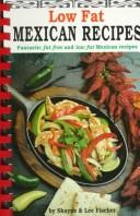 Low Fat Mexican (Cookbooks and Restaurant Guides) cover