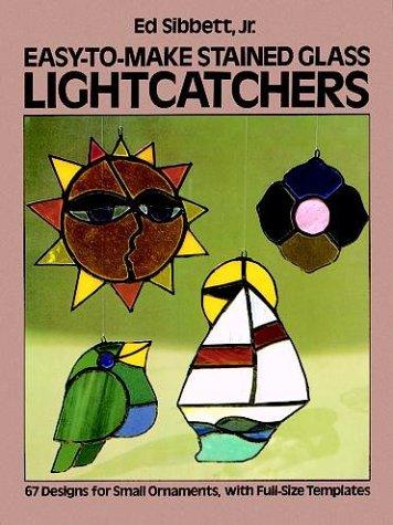 Easy-to-Make Stained Glass Lightcatchers (Dover Stained Glass Instruction) cover