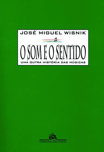 O Som e o Sentido: Uma Outra Historia das Musicas cover