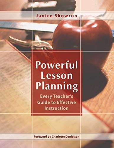 Powerful Lesson Planning: Every Teacher's Guide to Effective Instruction cover