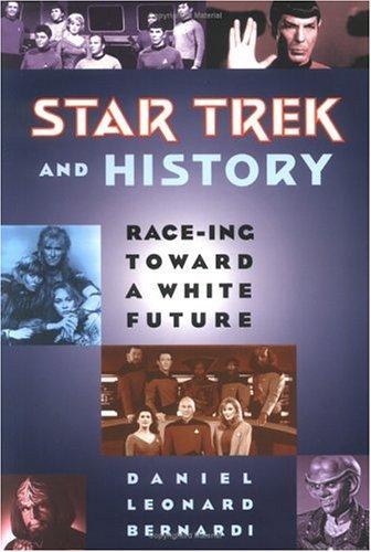 Star Trek and History: Race-ing toward a White Future cover