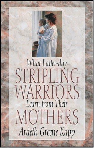 What Latter-Day Stripling Warriors Learn from Their Mothers cover