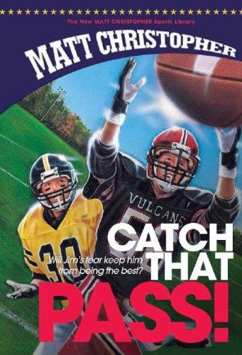 Catch That Pass! (The New Matt Christopher Sports Library) cover