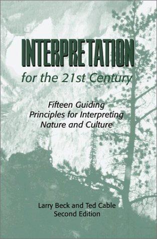 Interpretation for the 21st Century: Fifteen Guiding Principles for Interpreting Nature and Culture, Second Edition cover