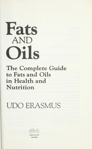 Fats and Oils: The Complete Guide to Fats and Oils in Health and Nutrition cover