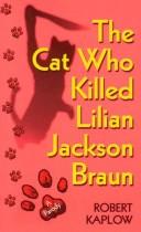 The Cat Who Killed Lilian Jackson Braun: A Parody cover