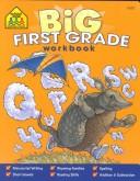School Zone Big First Grade Workbook: 320 Pages, 1st Grade, Reading Comprehension, Phonics, Spelling, Vocabulary, Basic Math, Time, Money, Fractions, Ages 6 to 7 cover