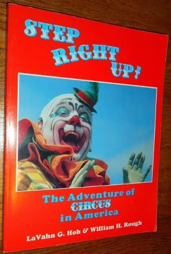 Step Right Up!: The Adventure of Circus in America cover