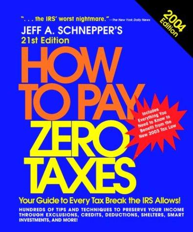 How to Pay Zero Taxes, 2004 cover