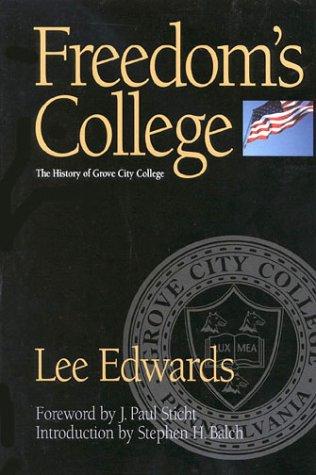 Freedom's College: The History of Grove City College cover