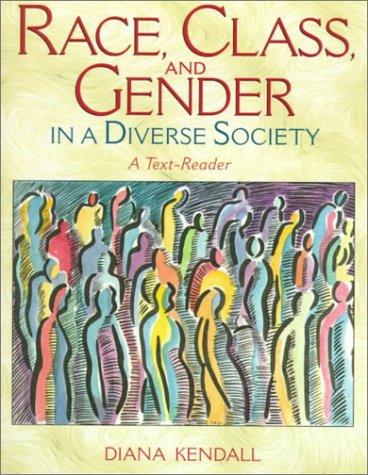 Race, Class, and Gender in a Diverse Society: A Text-Reader cover