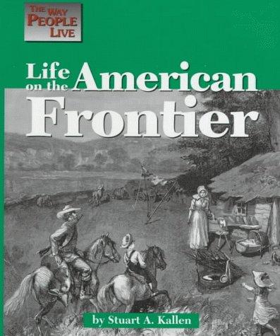 The Way People Live - Life on the American Frontier cover