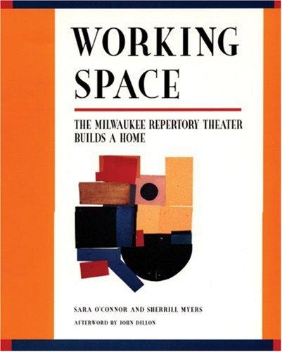 Working Space: The Milwaukee Repertory Theater Builds a Home cover