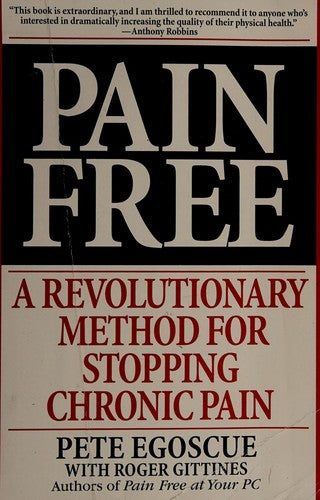 Pain Free: A Revolutionary Method for Stopping Chronic Pain cover