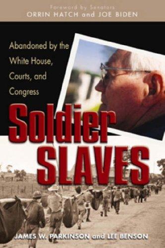 Soldier Slaves: Abandoned by the White House, Courts and Congress cover