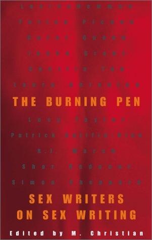 The Burning Pen: Sex Writers on Sex Writing cover
