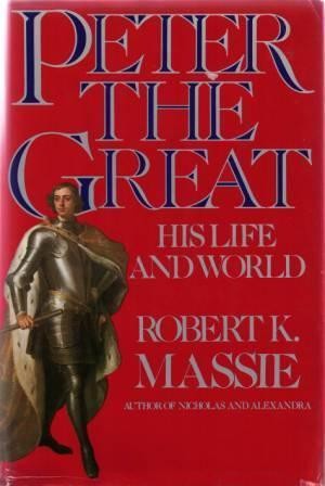 Peter the Great: His Life and His World cover