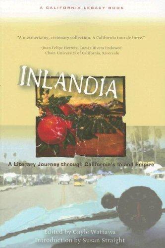 Inlandia: A Literary Journey Through California's Inland Empire (California Legacy) cover
