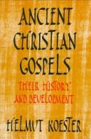 Ancient Christian Gospels: Their History and Development cover