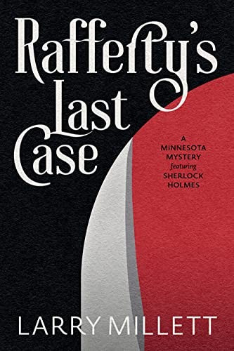 Rafferty's Last Case: A Minnesota Mystery featuring Sherlock Holmes cover