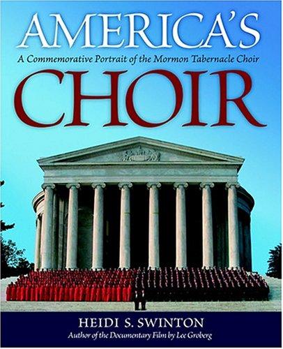 America's Choir: A Commemorative Portrait of the Mormon Tabernacle Choir cover