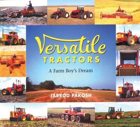 Versatile Tractors: A Farm Boy's Dream cover