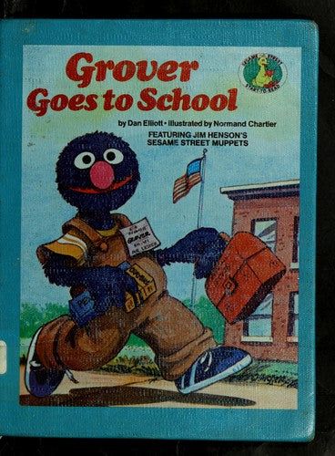 Grover Goes to School: Featuring Jim Henson's Sesame Street Muppets (Sesame Street Start-to-Read Books) cover