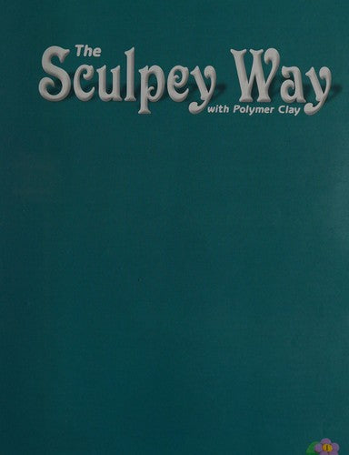 The Sculpey Way With Polymer Clay cover