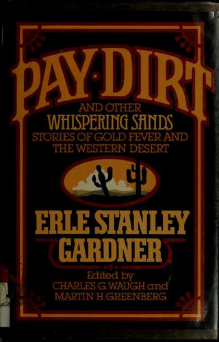 Pay Dirt: And Other Whispering Sands Stories of Gold Fever and the Western Desert cover