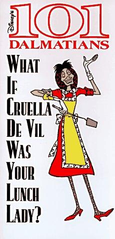 What If Cruella De Vil Was Your Lunch Lady? (101 Dalmatians Live Action) cover