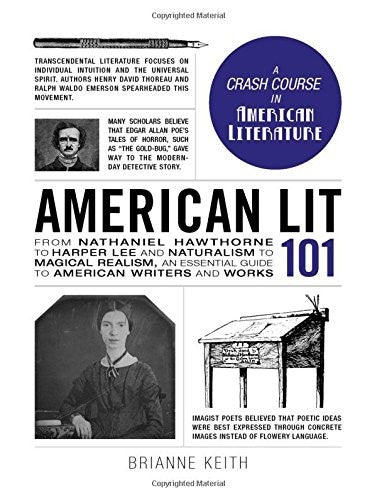 American Lit 101: From Nathaniel Hawthorne to Harper Lee and Naturalism to Magical Realism, an essential guide to American writers and works (Adams 101 Series) cover