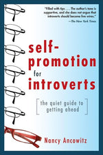 Self-Promotion for Introverts: The Quiet Guide to Getting Ahead