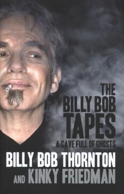 A Cave Full of Ghosts. Billy Bob Thornton, Kinky Friedman cover