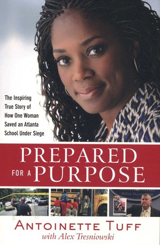 Prepared for a Purpose: The Inspiring True Story of How One Woman Saved an Atlanta School Under Siege cover