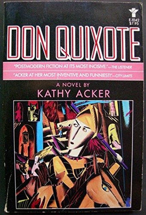 Don Quixote: A Novel (Acker, Kathy)