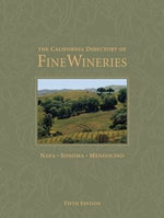 The California Directory of Fine Wineries: Napa, Sonoma, Mendocino