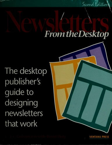 Newsletters from the Desktop: Designing Effective Publications With Your Computer cover