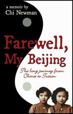 Farewell, My Beijing: The Long Journey from China to Tucson