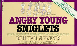 Angry Young Sniglets (Snig'Lit : Any Word That Doesn't Appear in the Dictionary, but Should)