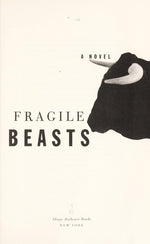 Fragile Beasts: A Novel