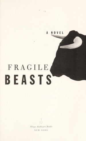 Fragile Beasts: A Novel