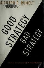 Good Strategy Bad Strategy: The Difference and Why It Matters