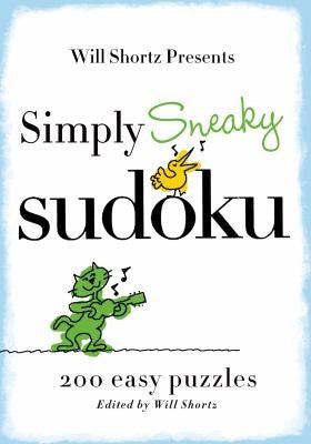 Will Shortz Presents Simply Sneaky Sudoku: 200 Easy Puzzles cover