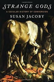 Strange Gods: A Secular History of Conversion cover