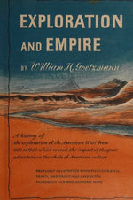 Exploration and Empire: The Explorer and the Scientist in the Winning of the American West