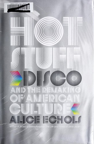Hot Stuff: Disco and the Remaking of American Culture cover
