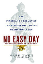 No Easy Day: The Autobiography of a Navy Seal: The Firsthand Account of the Mission That Killed Osama Bin Laden